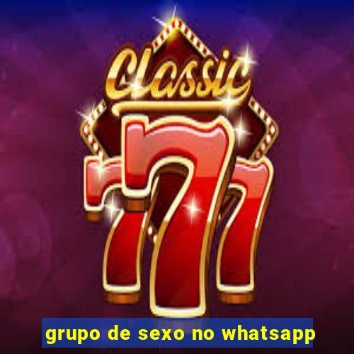 grupo de sexo no whatsapp